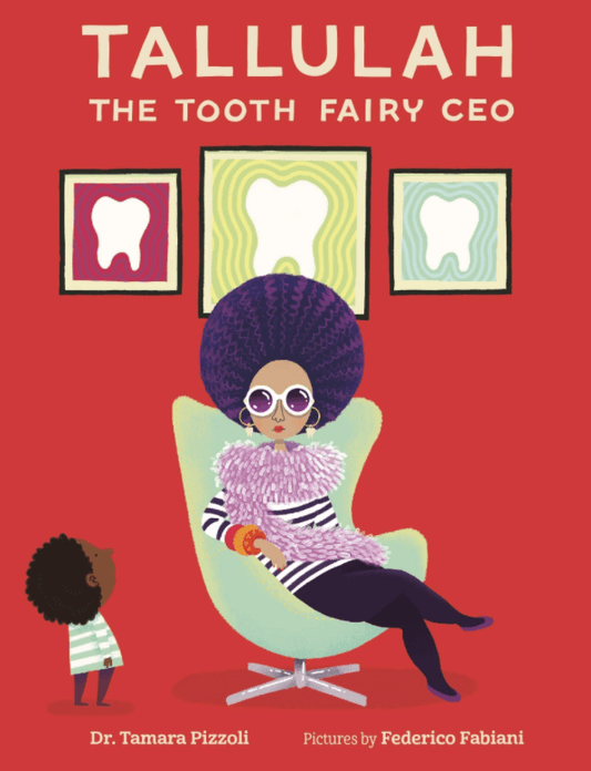 Tallulah the Tooth Fairy CEO